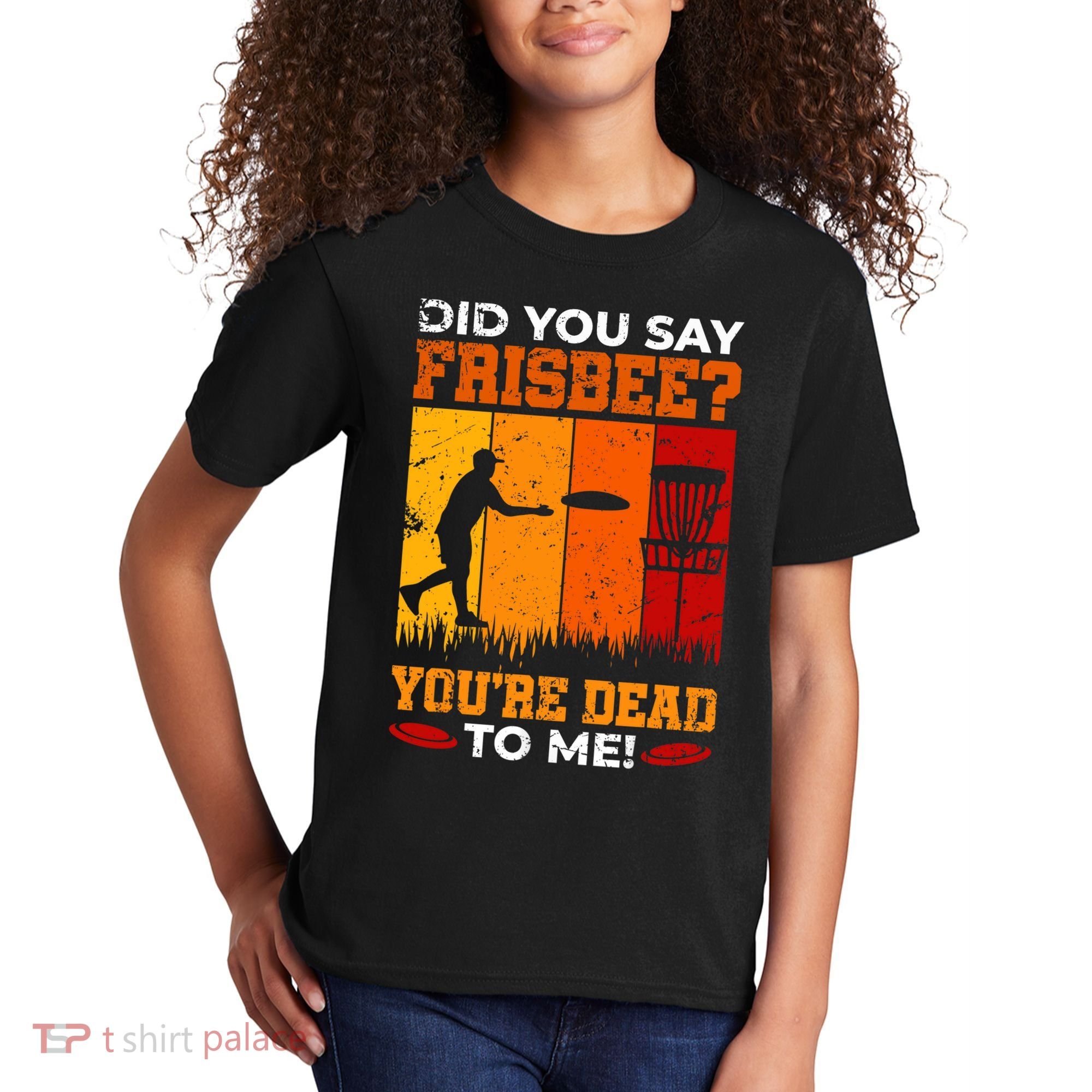 Did You Say Frisbee Shirt Disc Golf Shirt For Disc Golfer Kids T-Shirt