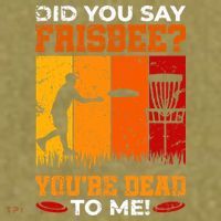Did You Say Frisbee Shirt Disc Golf Shirt For Disc Golfer Garment-Dyed Women's Muscle Tee thumb 6