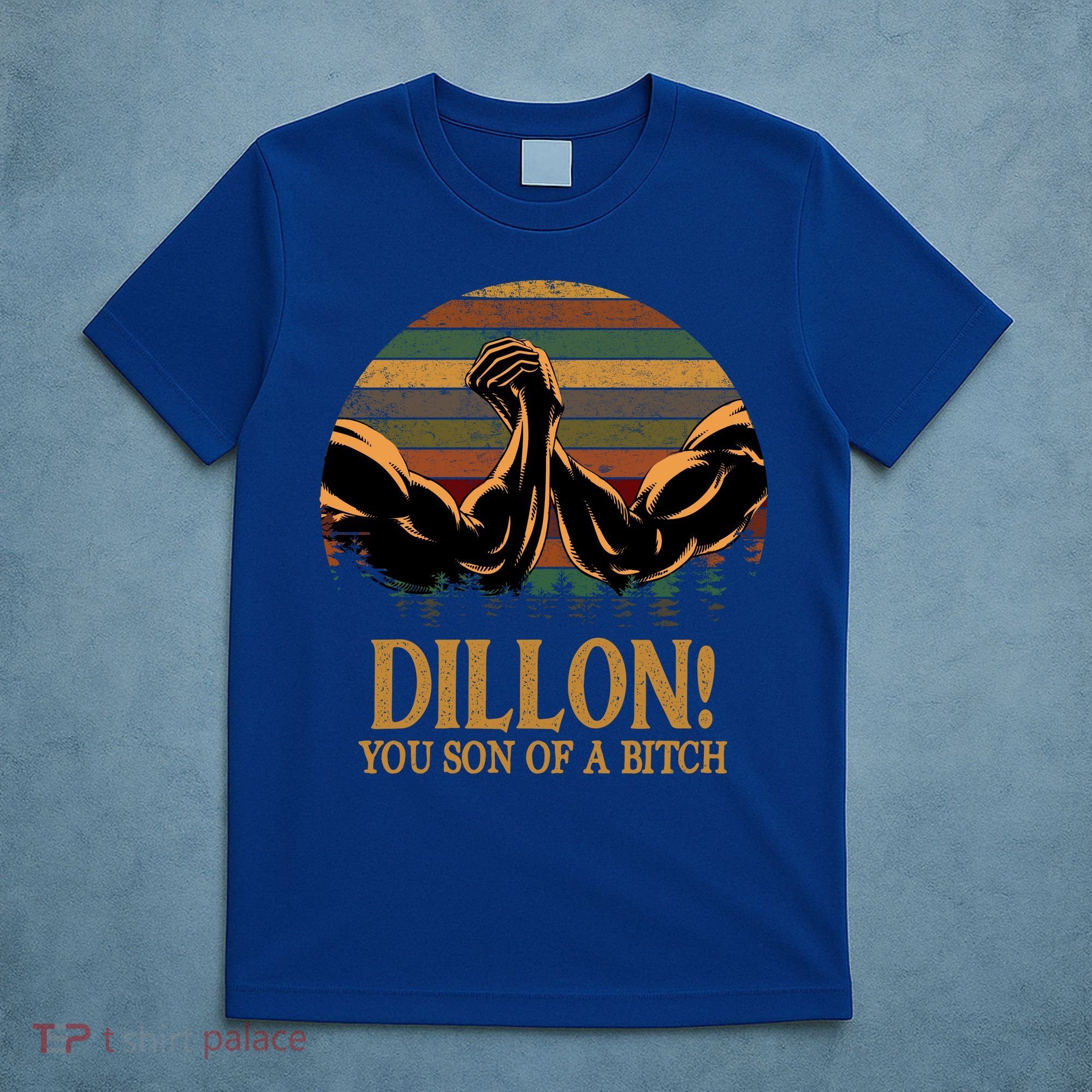 Dillon You Son Of A Bitch Predator Quote Vintage T-Shirt
