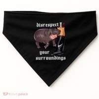 Disrespect Your Surroundings Moo Deng USA-Made Doggie Bandana thumb 0