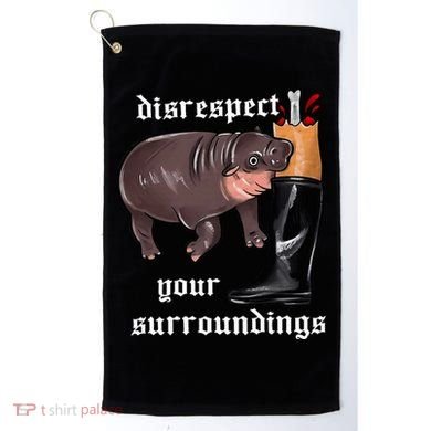 Disrespect Your Surroundings Moo Deng Golf Towel