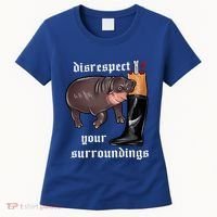 Disrespect Your Surroundings Moo Deng Women's T-Shirt thumb 0