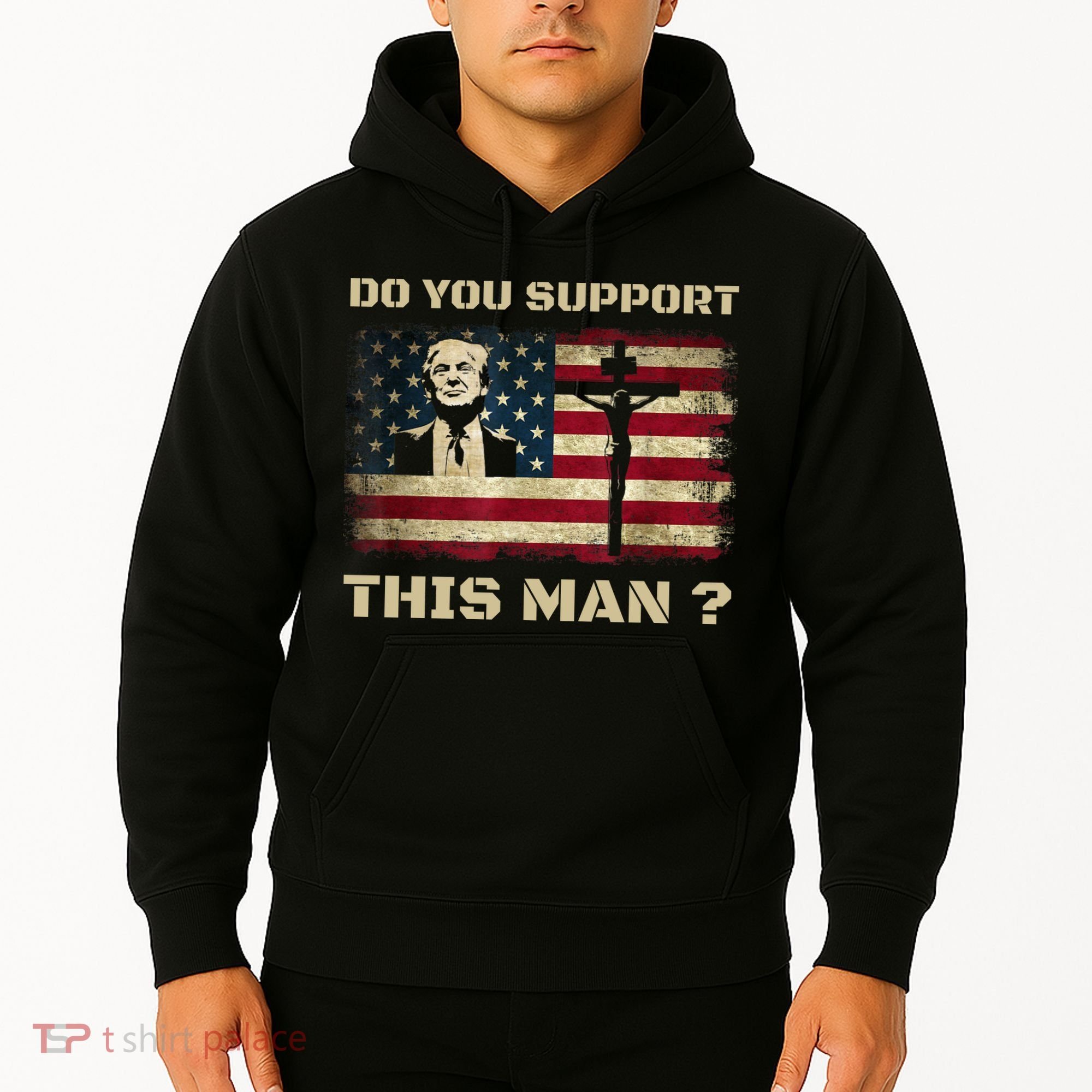Do You Support This Man Funny Trump Hoodie