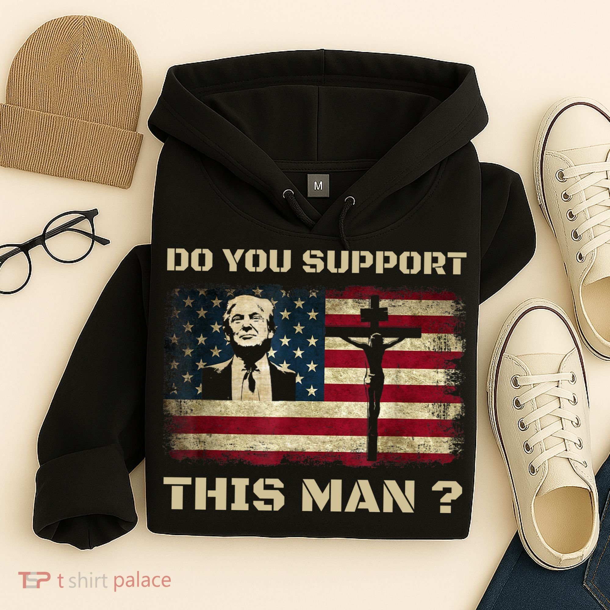 Do You Support This Man Funny Trump Hoodie
