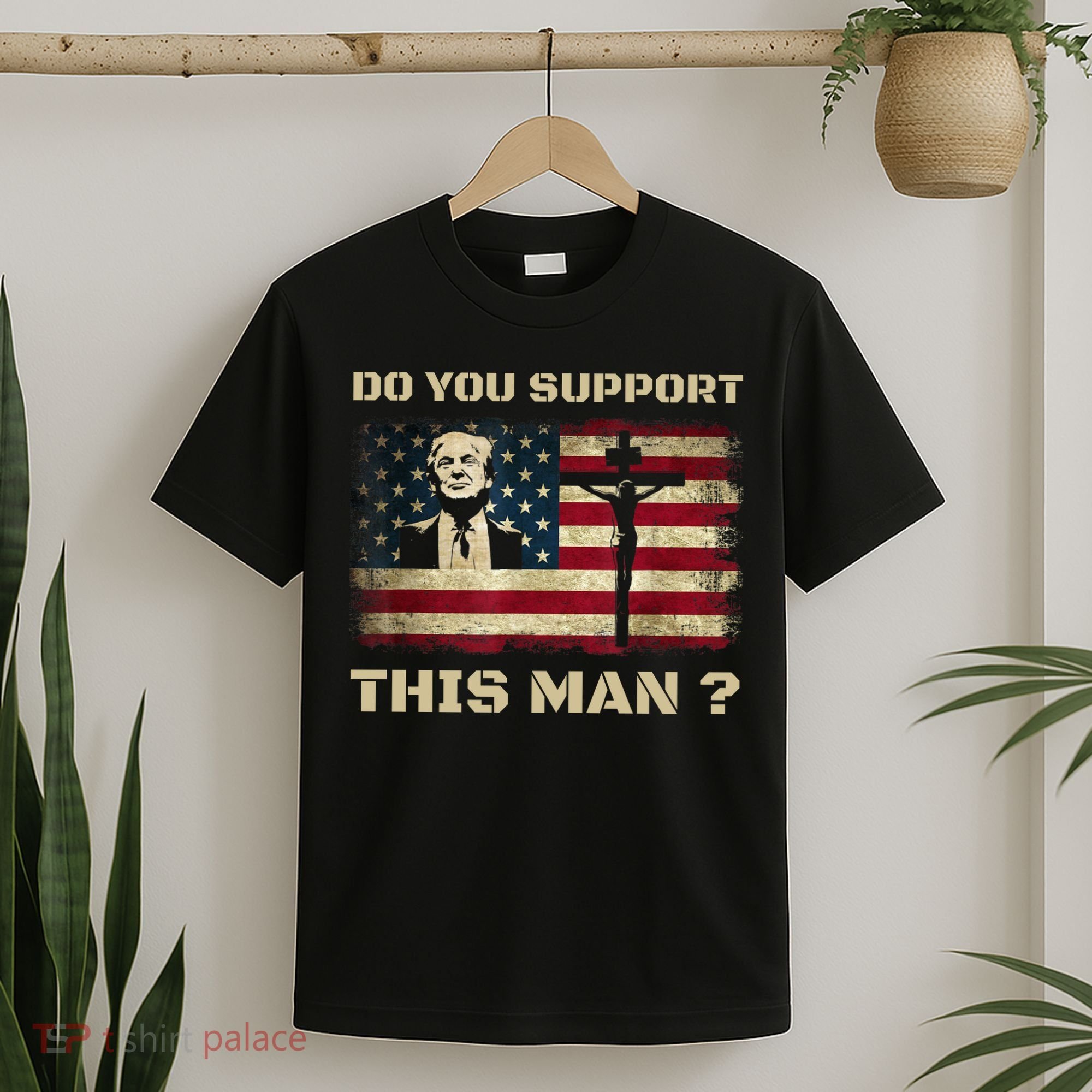 Do You Support This Man Funny Trump T-Shirt