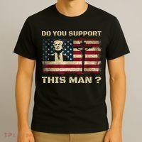 Do You Support This Man Funny Trump T-Shirt thumb 3