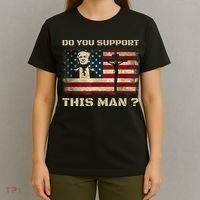 Do You Support This Man Funny Trump T-Shirt thumb 4