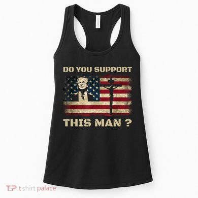 Do You Support This Man Funny Trump Women's Tank Top