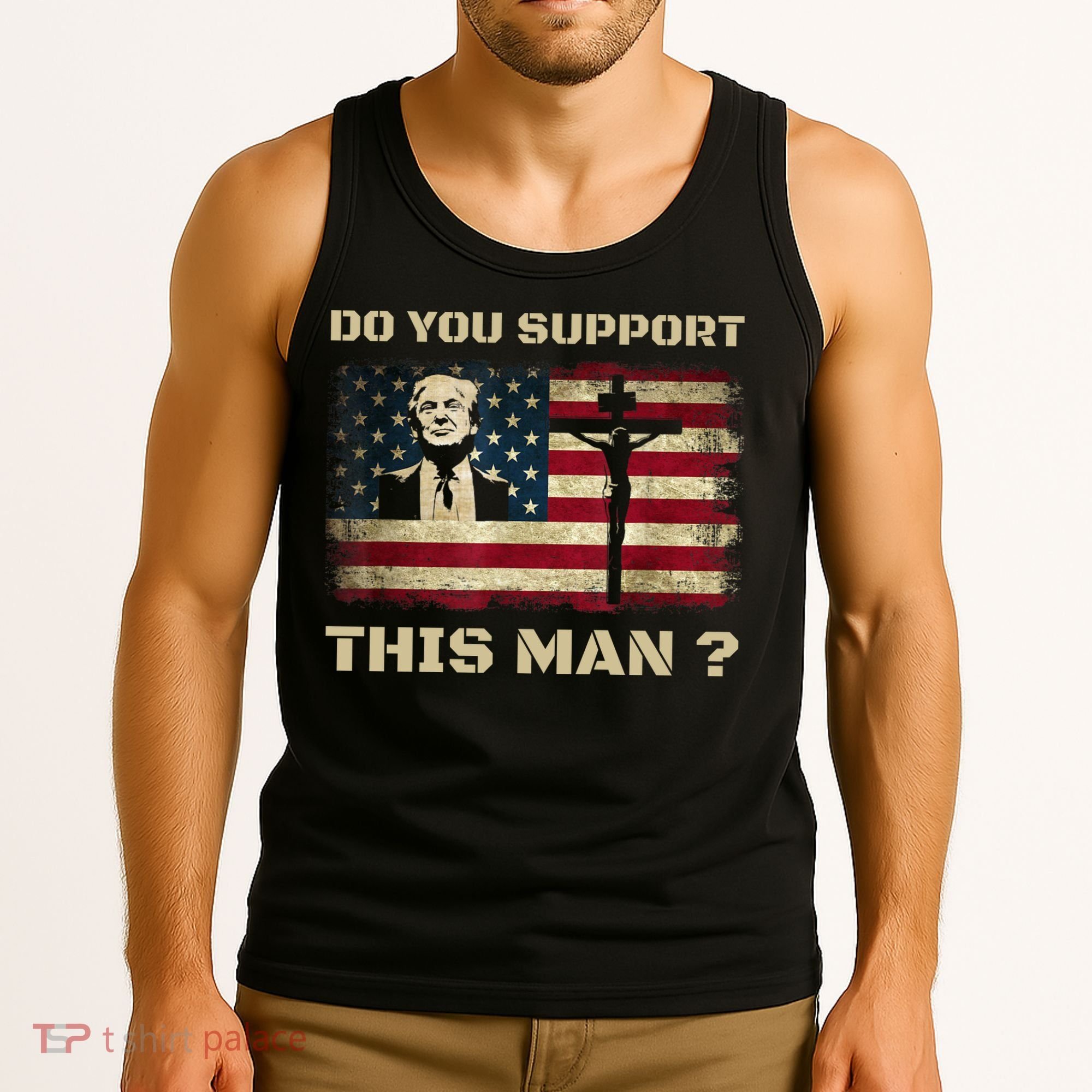 Do You Support This Man Funny Trump Tank Top