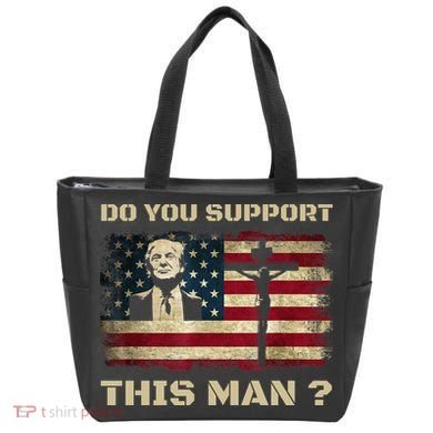 Do You Support This Man Funny Trump Tote Bag