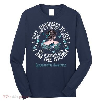 Dysautonomia Awareness I Am The Storm Long Sleeve Shirt