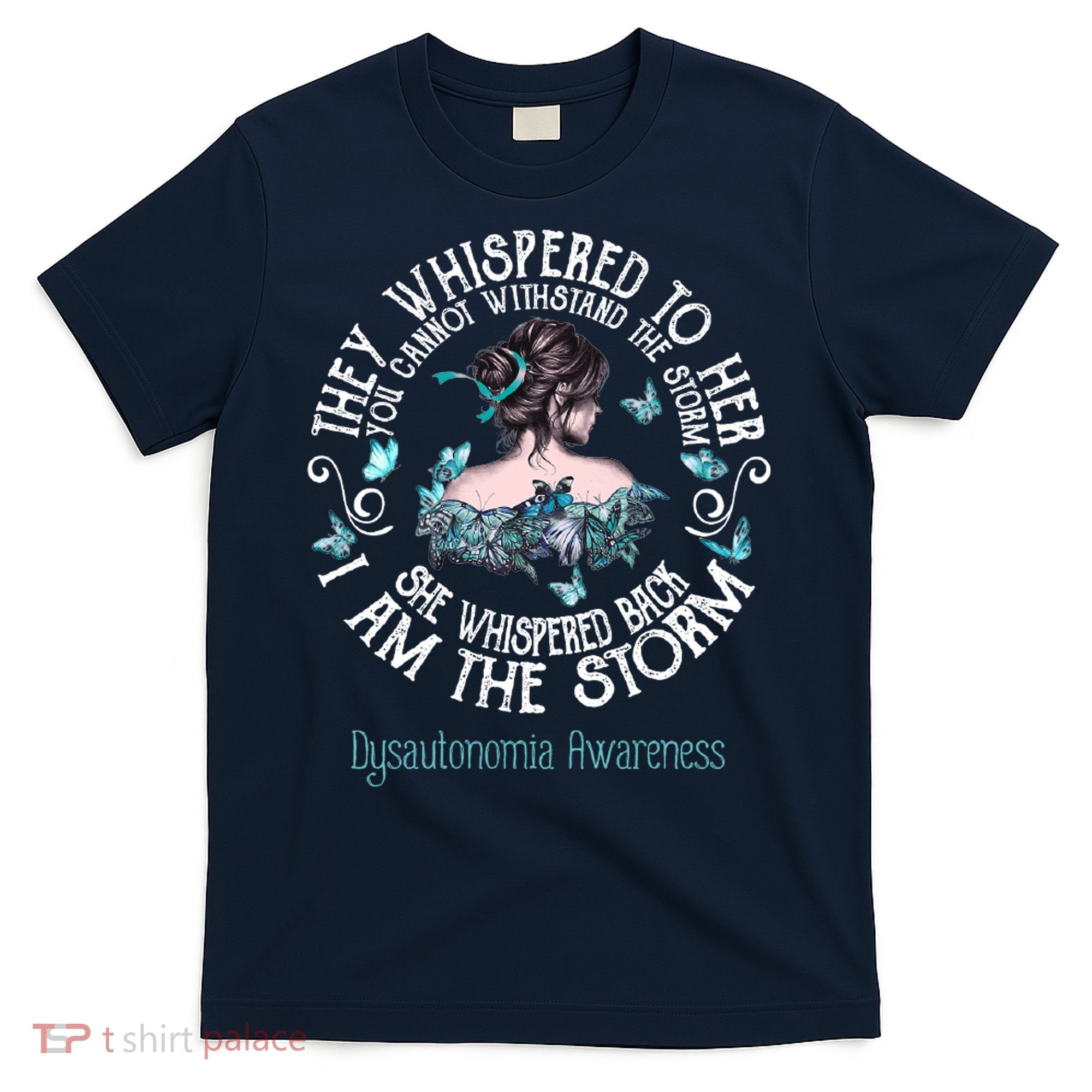 Dysautonomia Awareness I Am The Storm T-Shirt