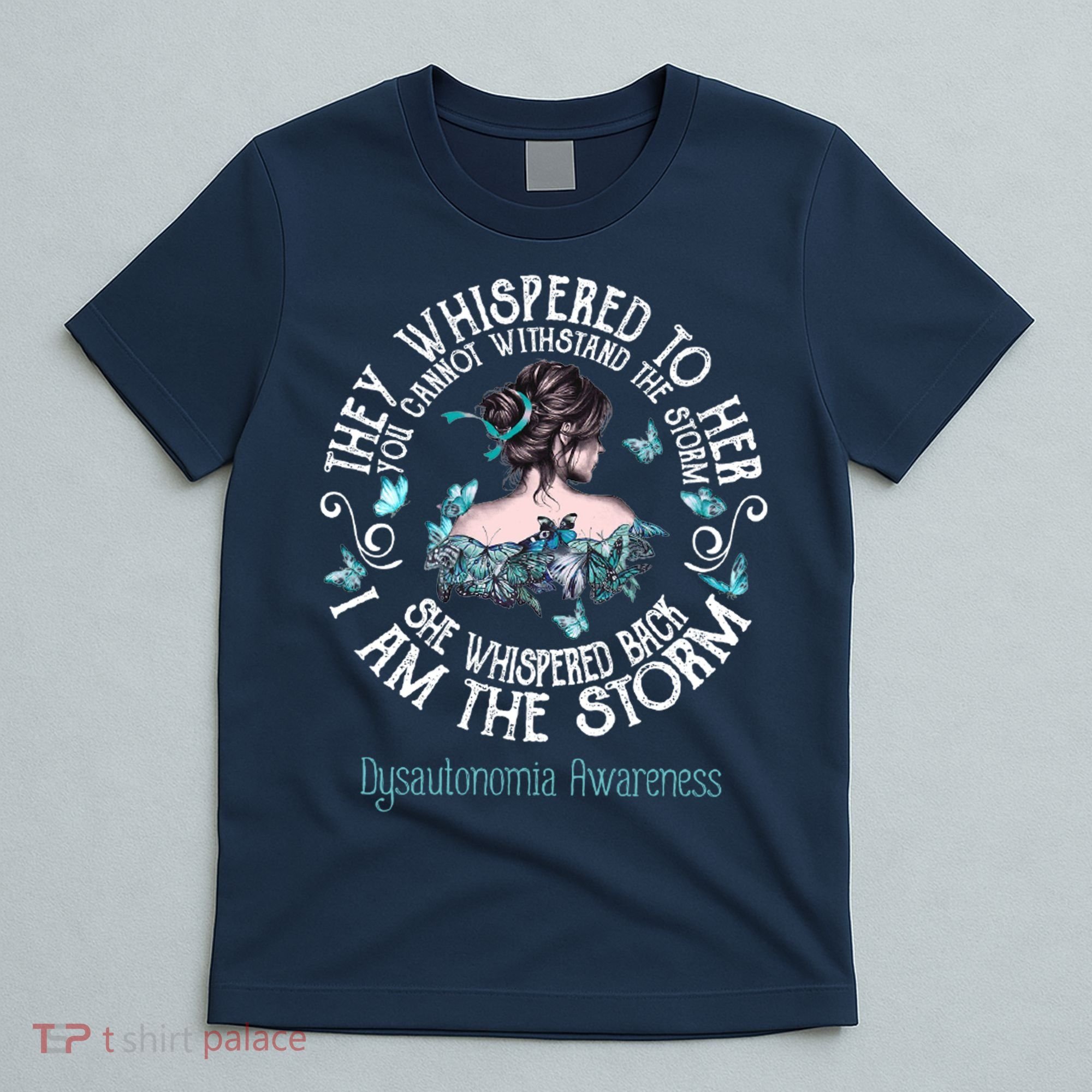 Dysautonomia Awareness I Am The Storm T-Shirt