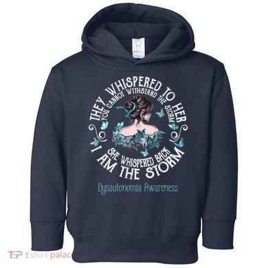 Dysautonomia Awareness I Am The Storm Toddler Hoodie