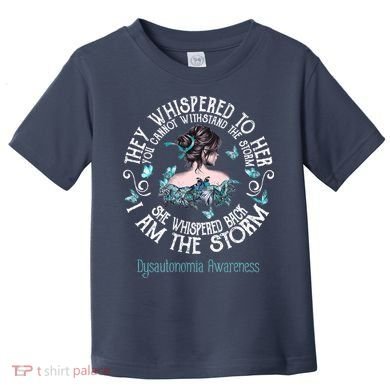 Dysautonomia Awareness I Am The Storm Toddler T-Shirt