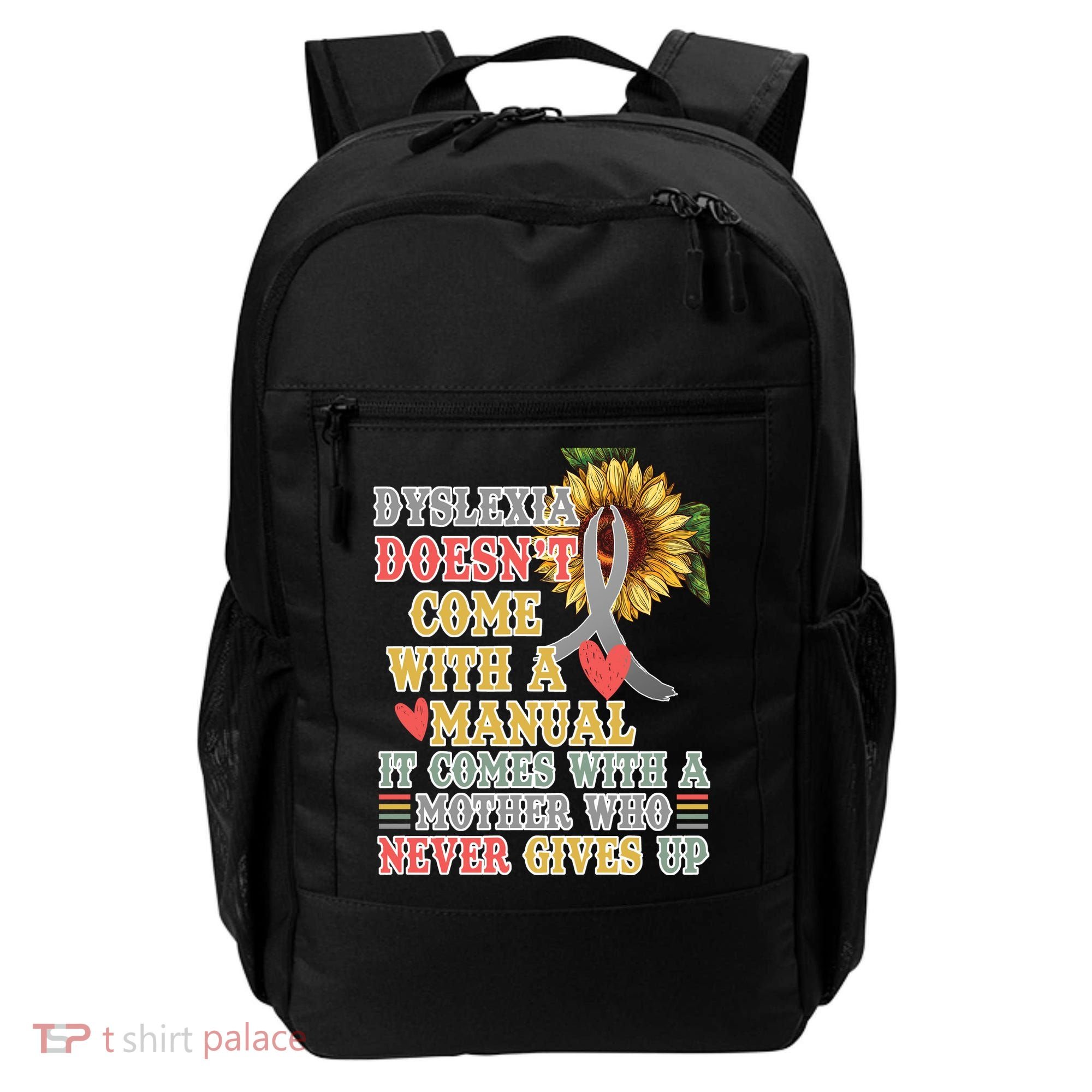 Dyslexia Doesn't Come With A Manual Backpack