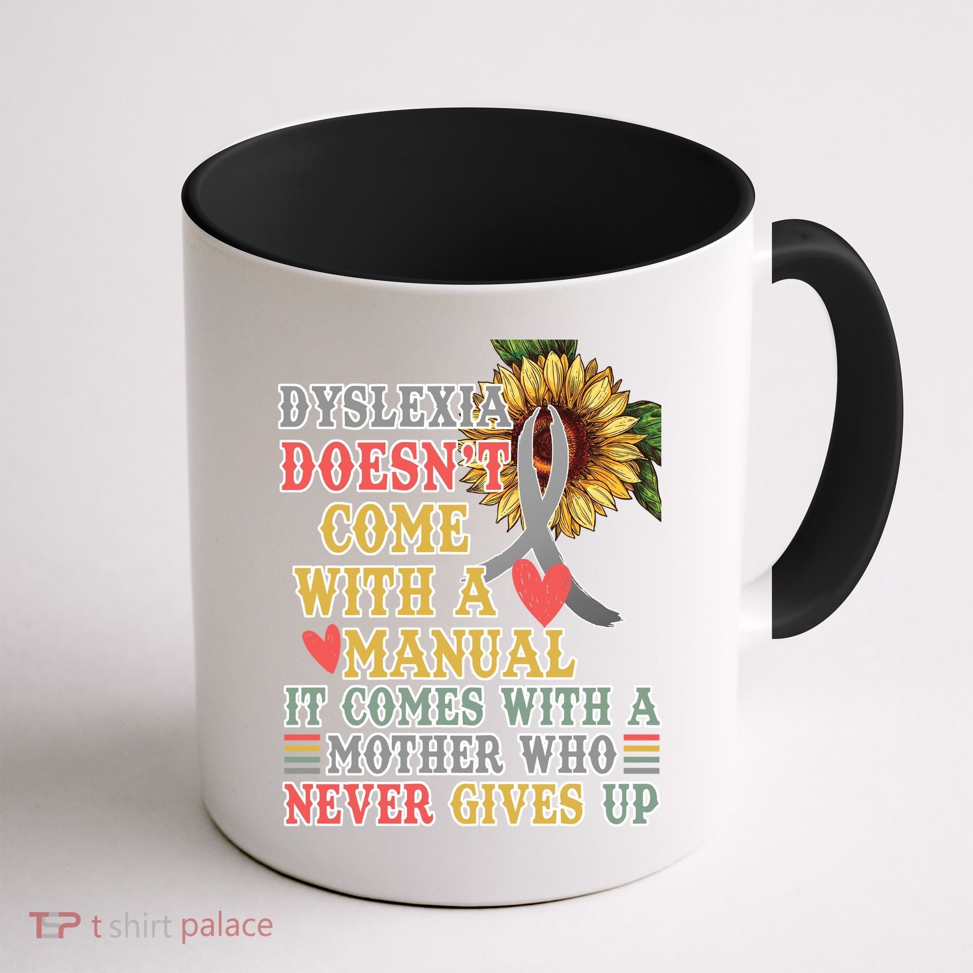 Dyslexia Doesn't Come With A Manual Coffee Mug