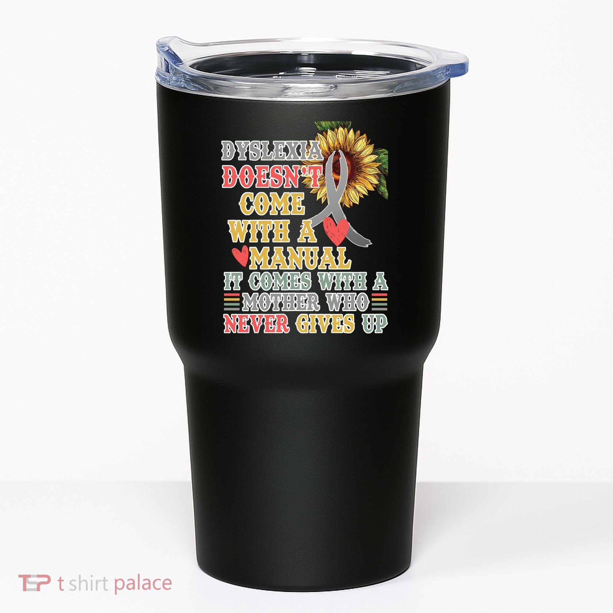 Dyslexia Doesn't Come With A Manual Tumbler
