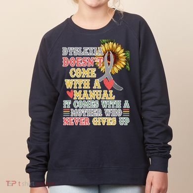 Dyslexia Doesn't Come With A Manual Women's Sweatshirt