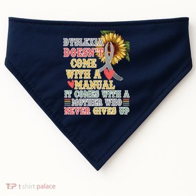 Dyslexia Doesn't Come With A Manual USA-Made Doggie Bandana