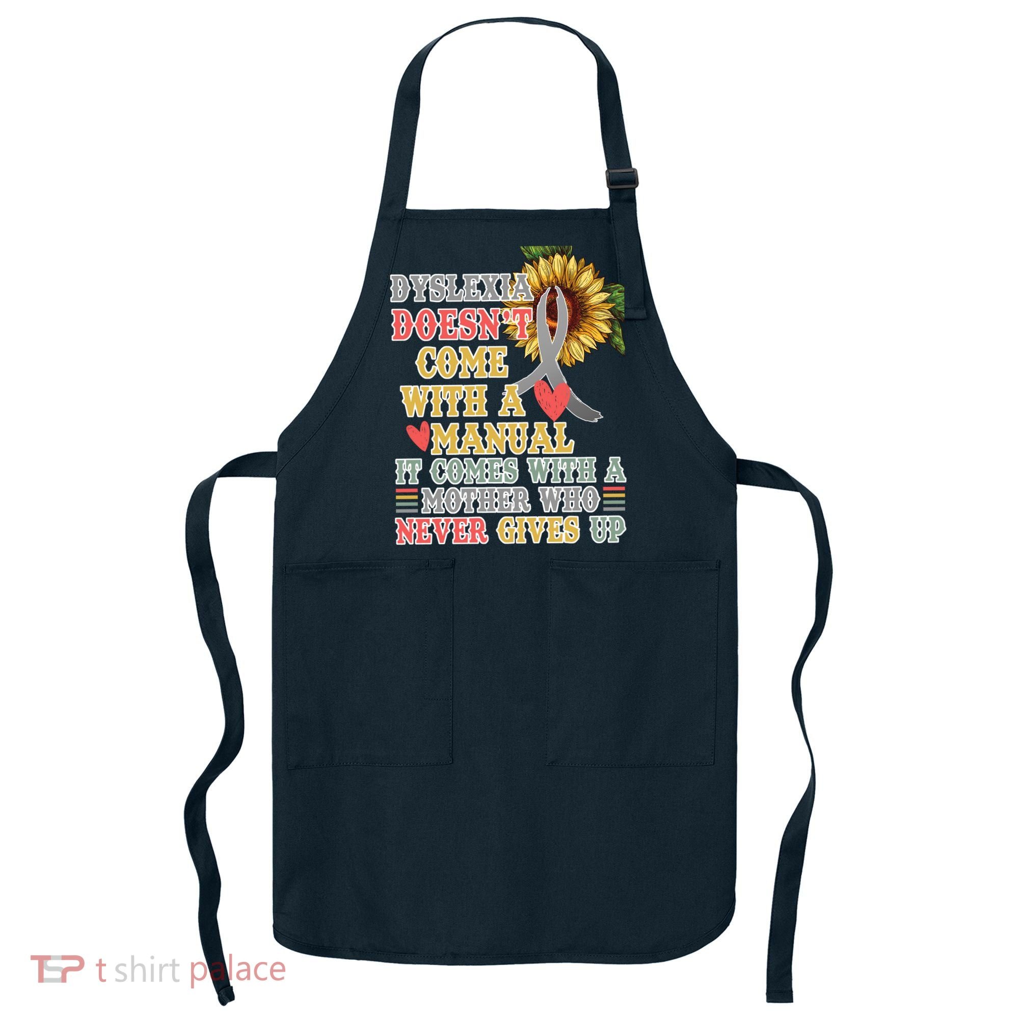 Dyslexia Doesn't Come With A Manual Apron