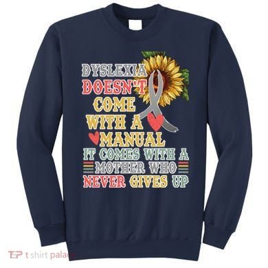 Dyslexia Doesn't Come With A Manual Sweatshirt