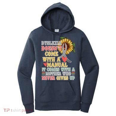 Dyslexia Doesn't Come With A Manual Women's Hoodie