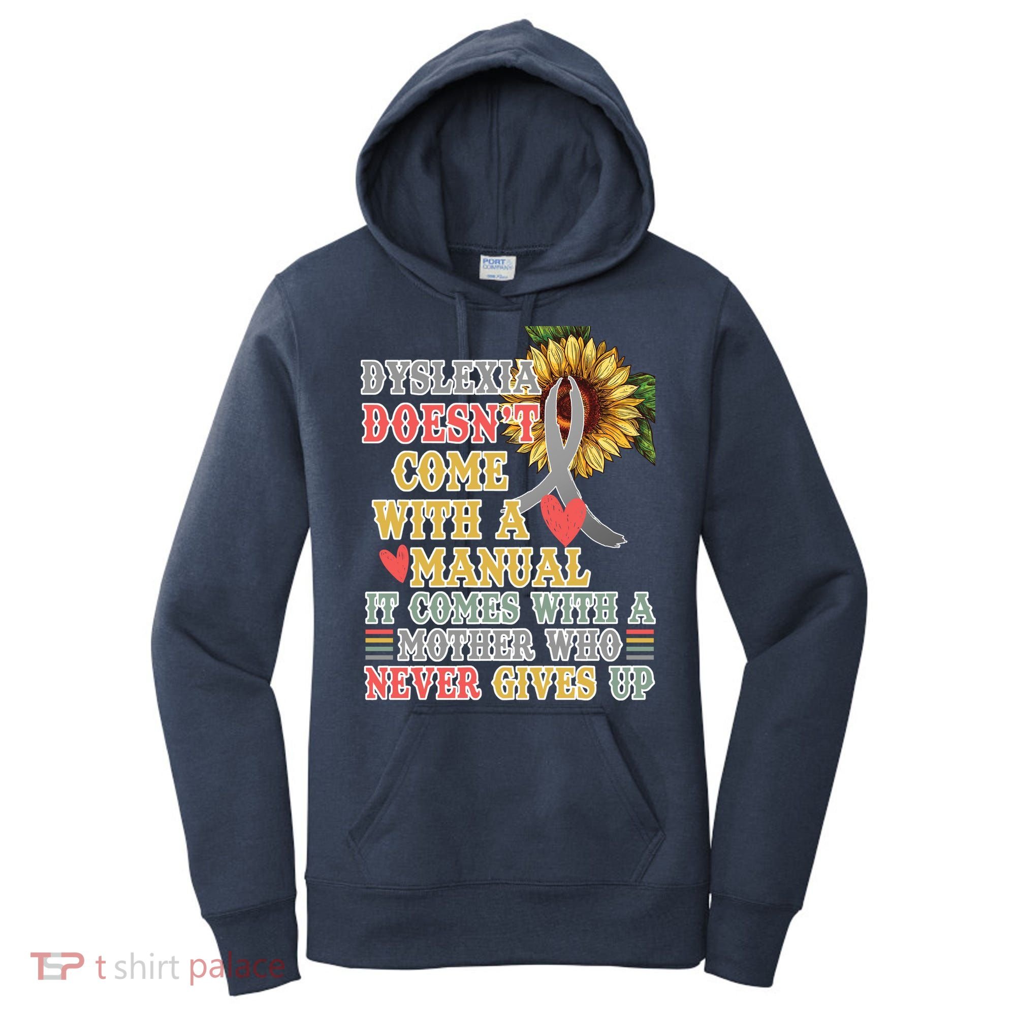 Dyslexia Doesn't Come With A Manual Women's Hoodie