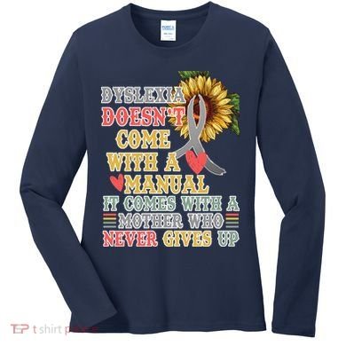 Dyslexia Doesn't Come With A Manual Women's Long Sleeve Shirt