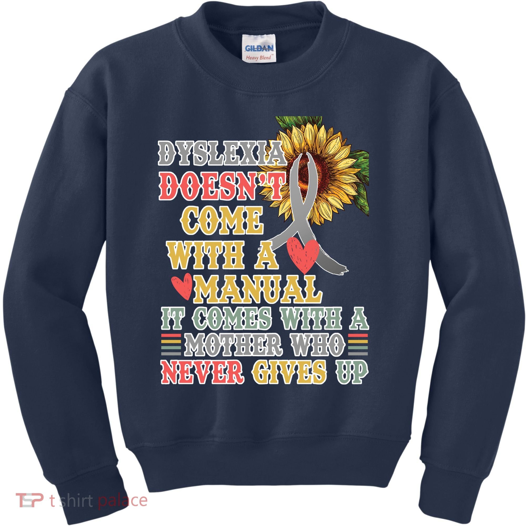 Dyslexia Doesn't Come With A Manual Kids Sweatshirt