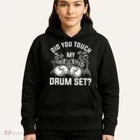 Did You Touch My Drum Set Funny Drummer Percussion Drums Hoodie thumb 5