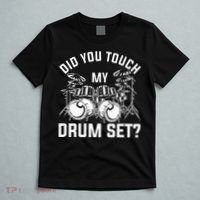 Did You Touch My Drum Set Funny Drummer Percussion Drums T-Shirt thumb 5