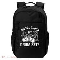 Did You Touch My Drum Set Funny Drummer Percussion Drums Backpack thumb 0