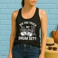 Did You Touch My Drum Set Funny Drummer Percussion Drums Women's Tank Top thumb 2