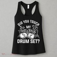 Did You Touch My Drum Set Funny Drummer Percussion Drums Women's Tank Top thumb 3