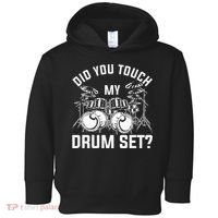 Did You Touch My Drum Set Funny Drummer Percussion Drums Toddler Hoodie thumb 0