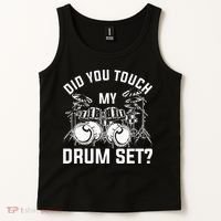 Did You Touch My Drum Set Funny Drummer Percussion Drums Tank Top thumb 2