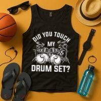 Did You Touch My Drum Set Funny Drummer Percussion Drums Tank Top thumb 4