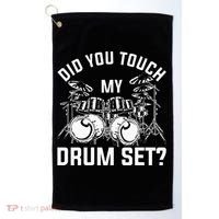 Did You Touch My Drum Set Funny Drummer Percussion Drums Golf Towel thumb 0