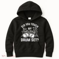 Did You Touch My Drum Set Funny Drummer Percussion Drums Kids Hoodie thumb 0