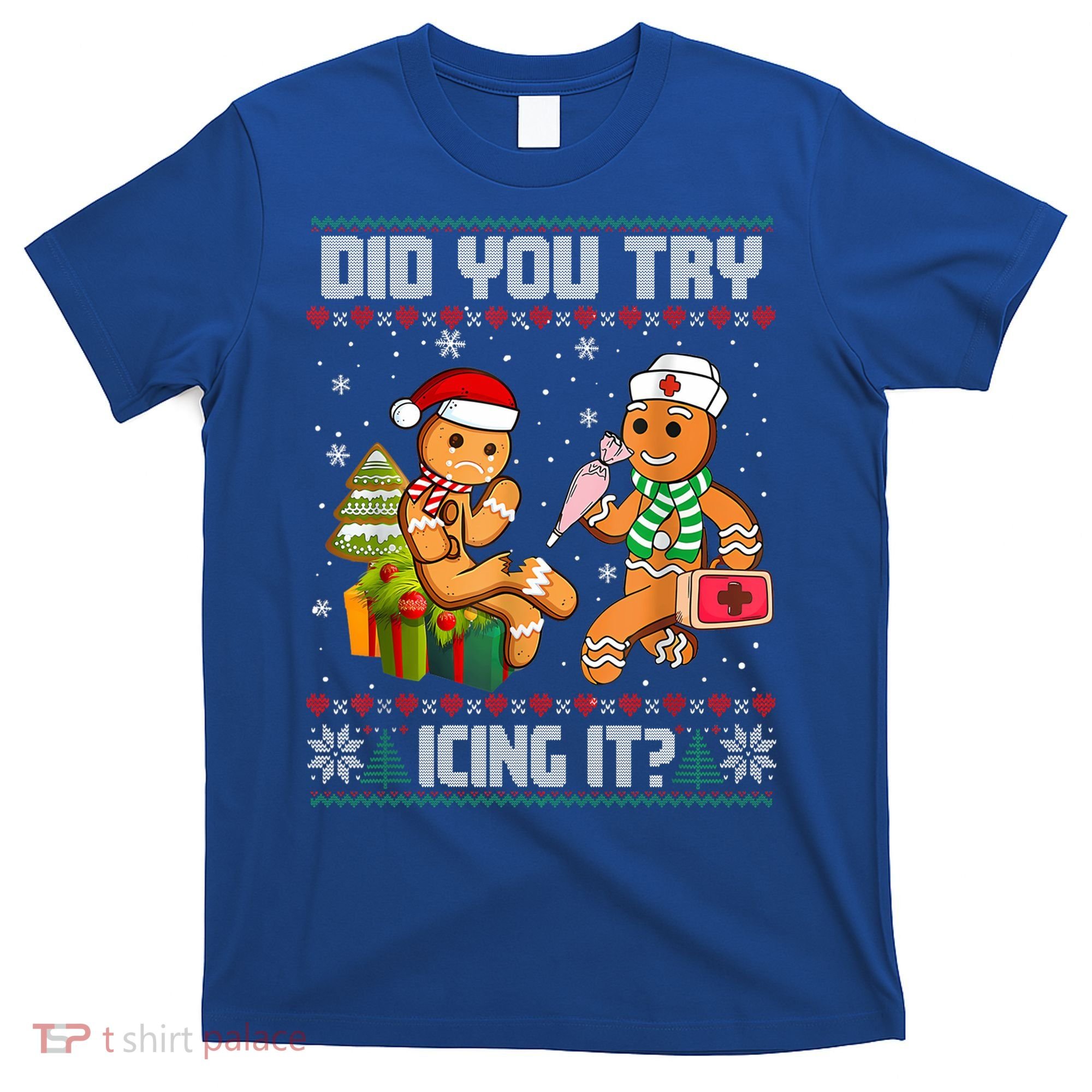 Did You Try Icing It Funny Gingerbread Christmas Holiday T-Shirt