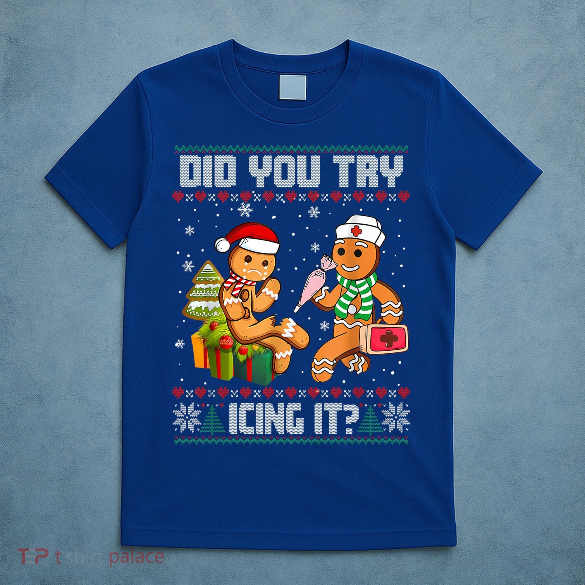 Did You Try Icing It Funny Gingerbread Christmas Holiday T-Shirt