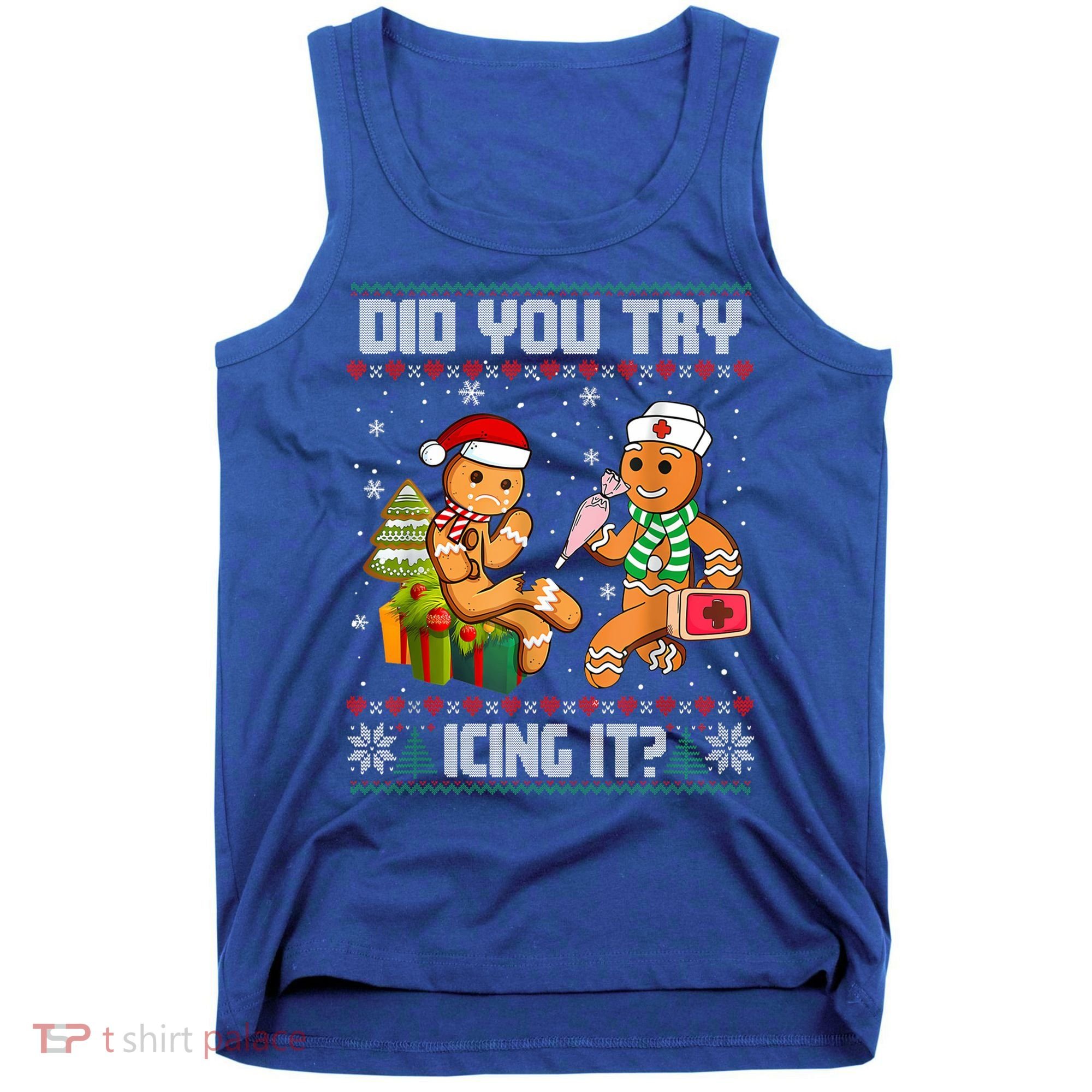 Did You Try Icing It Funny Gingerbread Christmas Holiday Tank Top