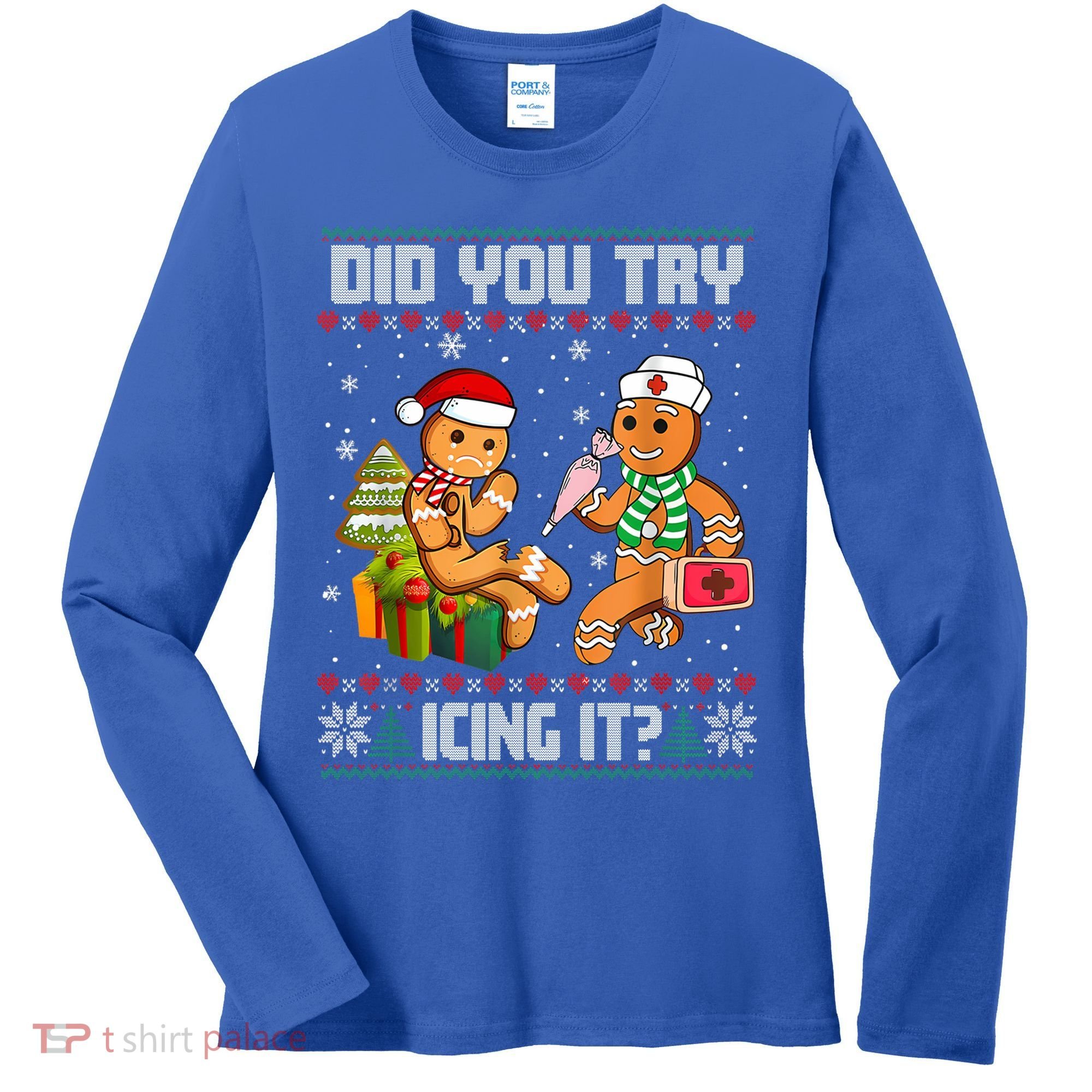 Did You Try Icing It Funny Gingerbread Christmas Holiday Women's Long Sleeve Shirt