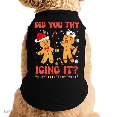 Did You Try Icing It Christmas Nurse Gingerbread  Doggie Tank