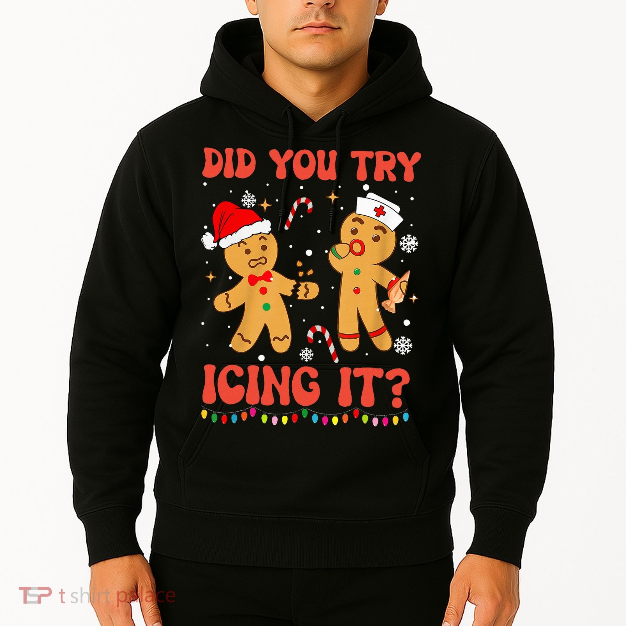 Did You Try Icing It Christmas Nurse Gingerbread  Hoodie