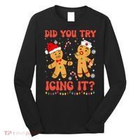 Did You Try Icing It Christmas Nurse Gingerbread  Long Sleeve Shirt thumb 0