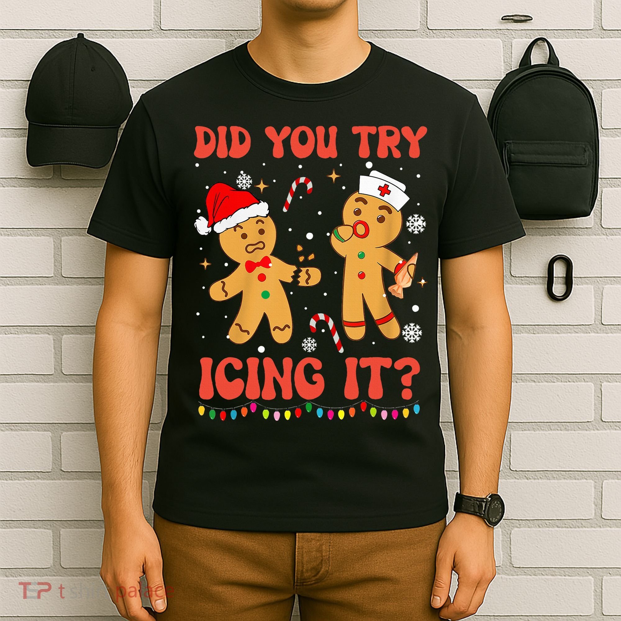 Did You Try Icing It Christmas Nurse Gingerbread  T-Shirt