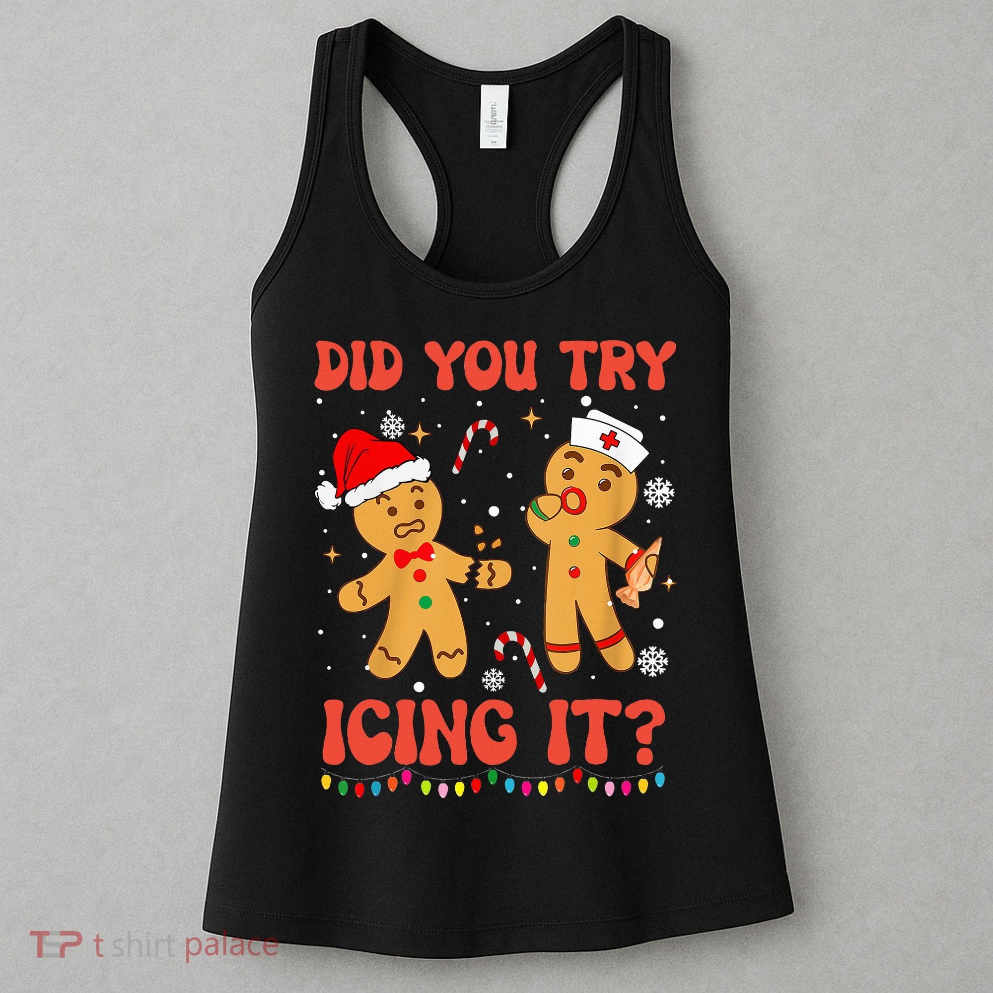 Did You Try Icing It Christmas Nurse Gingerbread  Women's Tank Top