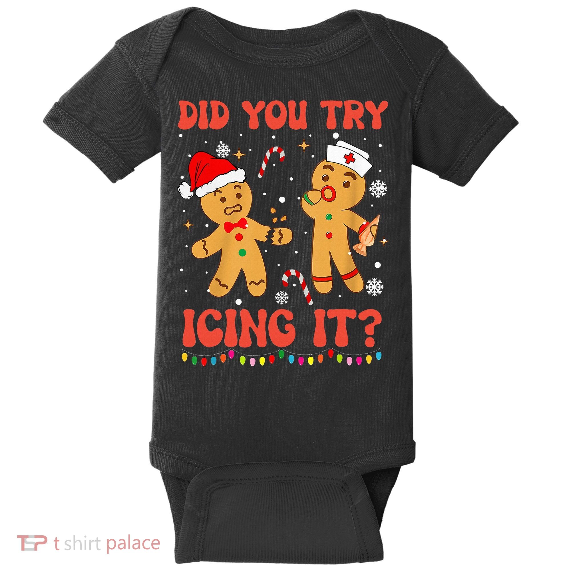 Did You Try Icing It Christmas Nurse Gingerbread  Baby Bodysuit